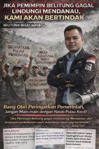 Jika Pemimpin Belitung Gagal Lindungi Mendanau, Kami Akan Bertindak