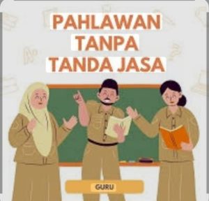 Guru Tanpa Jasa, Pilar Sunyi Menuju Indonesia Emas