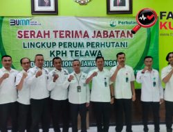 Perum Perhutani KPH Telawa Gelar Pelantikan Pejabat dan Sertijab dilingkup KPH Telawa