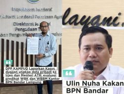 Kasus Dugaan Ungkap Data Pribadi, DPP KAMPUD Lapor Irjen dan Menteri ATR: Evaluasi WBK dan WBBM BPN Bandar Lampung